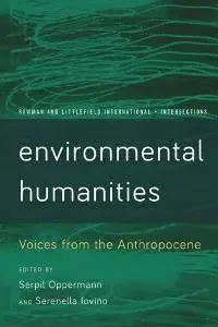 Environmental Humanities : Voices From the Anthropocene