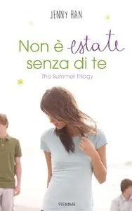 Non è estate senza te di Jenny Han