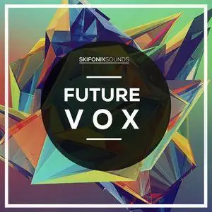 Skifonix Sounds - Future Vox WAV MiDi SERUM