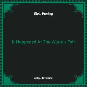 Elvis Presley - It Happened At The World's Fair (2022) [Official Digital Download]