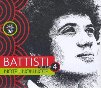 Lucio Battisti - Battisti: Note e non note (2013) Vol. 4