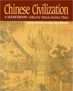 Chinese Civilization: A Sourcebook, 2nd Edition (Repost)