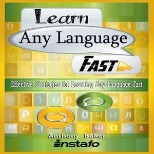 «Learn Any Language Fast» by Anthony Baker,Instafo