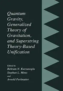 Quantum Gravity Generalized Theory Of Gravitation And Superstring Theory-Based Unification