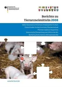 Berichte zu Tierarzneimitteln 2008