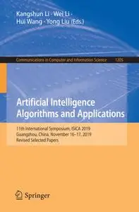 Artificial Intelligence Algorithms and Applications: 11th International Symposium, ISICA 2019, Guangzhou, China