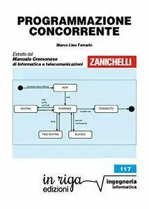 Marco Lino Ferrario - Programmazione concorrente: Coedizione Zanichelli - in riga (in riga ingegneria Vol. 117) [Repost]