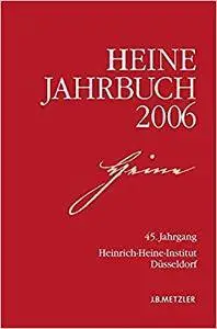 Heine-Jahrbuch 2006: 45. Jahrgang