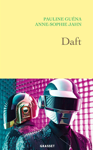 Daft - Pauline Guéna, Anne-Sophie Jahn