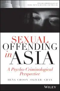 Sexual Offending in Asia: A Psycho-Criminological Perspective