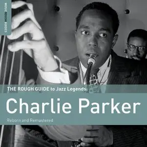 VA - The Rough Guide to Jazz Legends: Charlie Parker (2011)