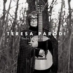 Teresa Parodi - Todo Lo Que Tengo (2017) [Official Digital Download]