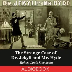 «The Strange Case of Dr. Jekyll and Mr. Hyde» by Robert Louis Stevenson