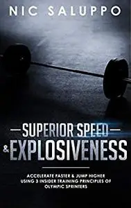 Superior Speed & Explosiveness