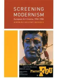 Screening Modernism: European Art Cinema, 1950-1980 (Repost)