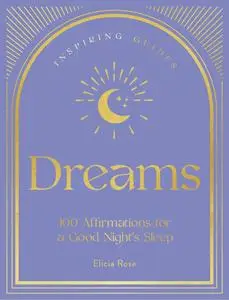 Dreams: 100 Affirmations for a Good Night's Sleep
