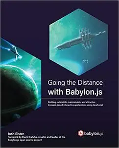 Going the Distance with Babylon.js: Building extensible, maintainable, and attractive browser-based interactive applications