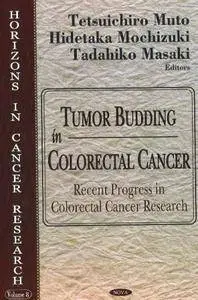 Tumor Budding In Colorectal Cancer: Recent Progress In Colorectal Cancer Research