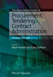The Aqua Group Guide to Procurement, Tendering and Contract Administration, Second Edition