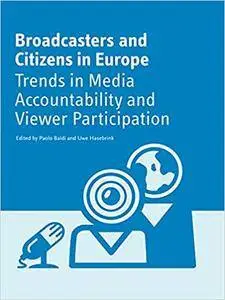 Broadcasters and Citizens in Europe: Trends in Media Accountability and Viewer Participation (Repost)
