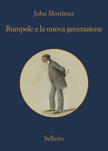 John Mortimer - Rumpole e la nuova generazione