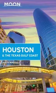 Moon Houston & the Texas Gulf Coast (Travel Guide)