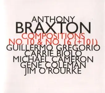 ANTHONY BRAXTON - Compositions No. 10 & No. 16 (+101)