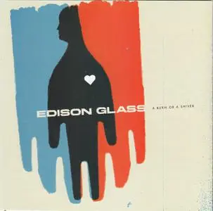 Edison Glass - A Burn or A Shiver (2006)