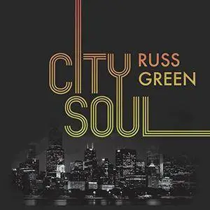 Russ Green - City Soul (2018)