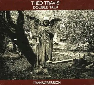 Theo Travis' Double Talk - Transgression (2015) (Repost)
