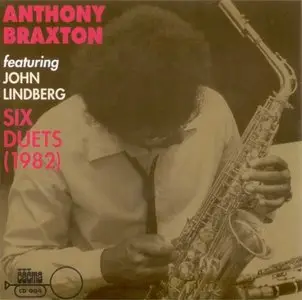 Anthony Braxton - John Lindberg - Six Duets (1997)
