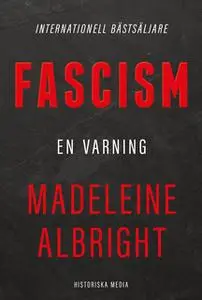 «Fascism. En varning» by Madeleine Albright