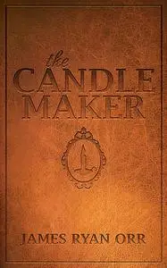 «The Candle Maker» by James Orr