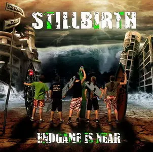Stillbirth - Endgame Is Near (2011) 