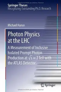 Photon Physics at the LHC: A Measurement of Inclusive Isolated Prompt Photon Production at s = 7 TeV with the ATLAS Detector