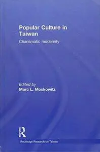 Popular culture in Taiwan: charismatic modernity