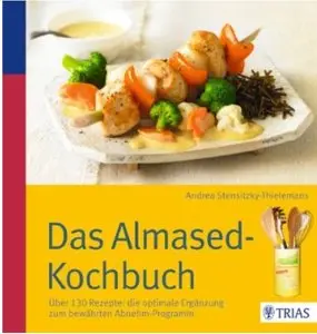 Das Almased-Kochbuch: Über 130 Rezepte: die optimale Ergänzung zum bewährten Abnehm-Programm [Repost]