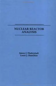 Nuclear Reactor Analysis (repost)
