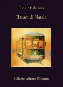 Giosuè Calaciura - Il tram di Natale