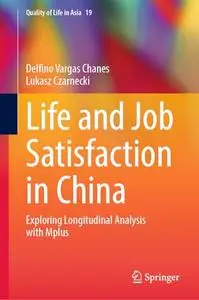 Life and Job Satisfaction in China: Exploring Longitudinal Analysis with Mplus