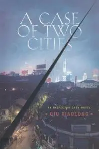 A Case of Two Cities: An Inspector Chen Novel (Inspector Chen Novels)