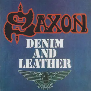 Saxon - Denim And Leather (1981) [Remastered Edition with Bonus Tracks]