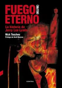 «Fuego eterno» by Nick Tosches