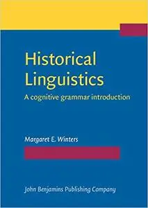 Historical Linguistics: A Cognitive Grammar Introduction