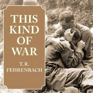 This Kind of War: The Classic Korean War History [Audiobook]