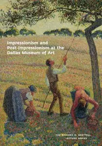 Impressionism and Post-Impressionism at the Dallas Museum of Art