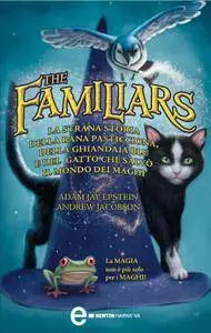 Adam Jay Epstein, Andrew Jacobson - The Familiars Vol.1