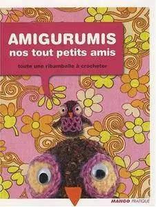 Annie Obaachan, "Amigurumis, nos tout petits amis : Toute une ribambelle à crocheter" (repost)