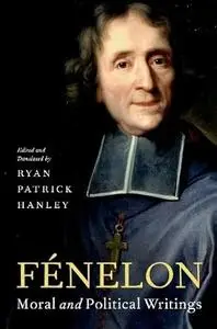 Fénelon: Moral and Political Writings