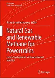 Natural Gas and Renewable Methane for Powertrains: Future Strategies for a Climate-Neutral Mobility